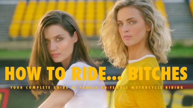 How to ride...Bitches?